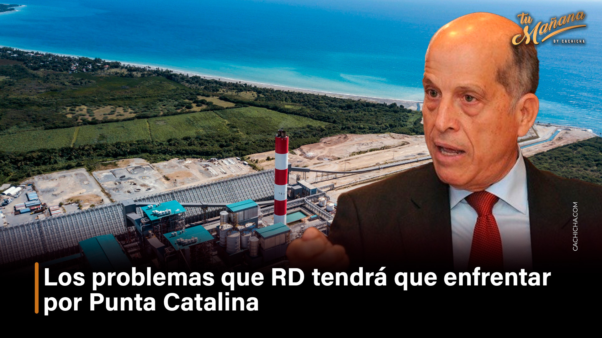 Los Problemas Que RD Tendrá Que Enfrentar Por Punta Catalina