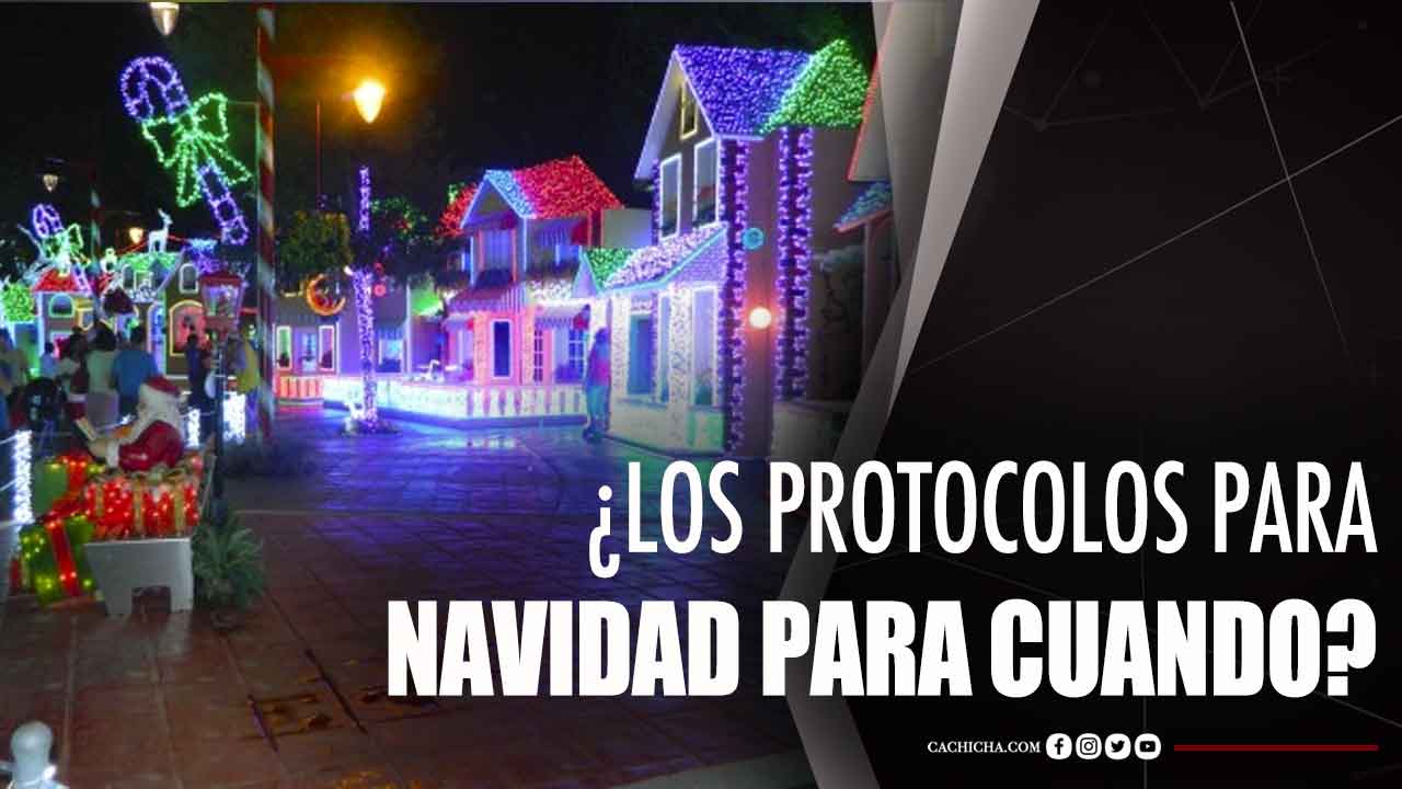 ¿Los Protocolos De Navidad Para Cuando?