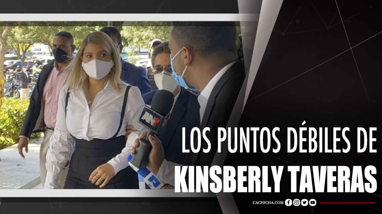 Los Puntos Débiles De Kinsberly Taveras