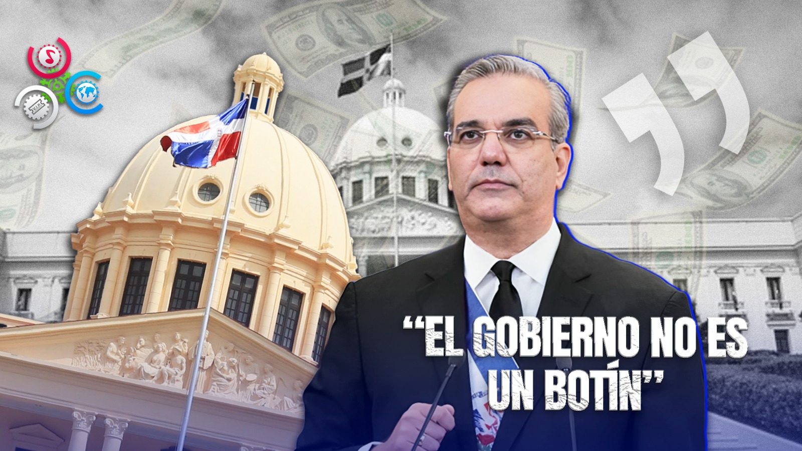 Luis Abinader Afirma Que El Gobierno No Es Un Botín Para Políticos