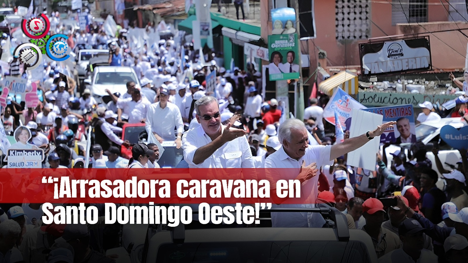 Luis Abinader Continúa Con Arrasadura Caravana En Santo Domingo Oeste