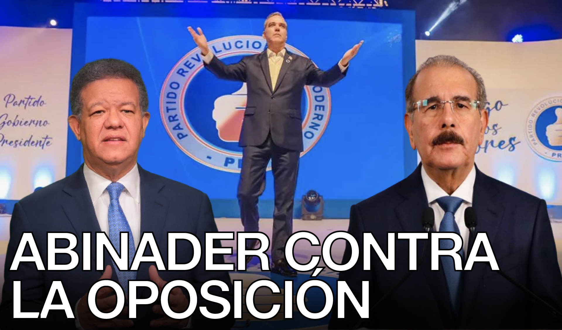 Luis Abinader Listo Para La Reelección | La Oposición Ataca 