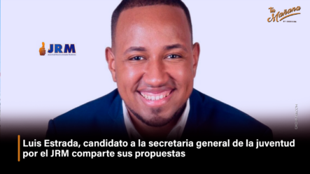 Luis Estrada, Candidato A La Secretaria General De La Juventud Por El JRM, Comparte Sus Propuestas – Tu Mañana By Cachicha