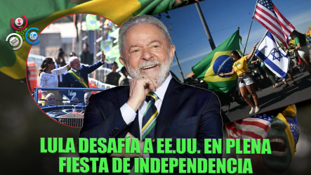 Lula Celebra La Independencia Entre Choques Con EE.UU.