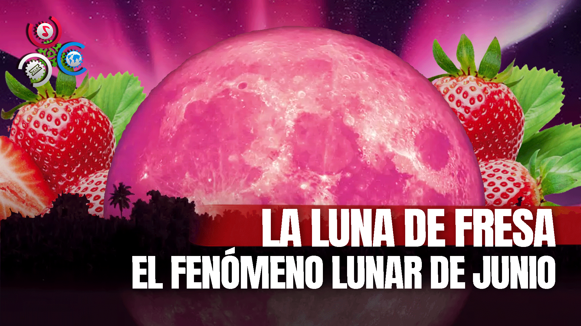Luna De Fresa: ¿Qué Es Y Cuándo Se Puede Ver? | Al Rojo Vivo