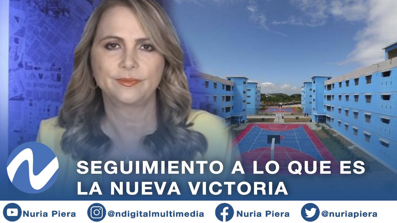 Dandole Seguimiento A La Nueva Victoria | Nuria Piera