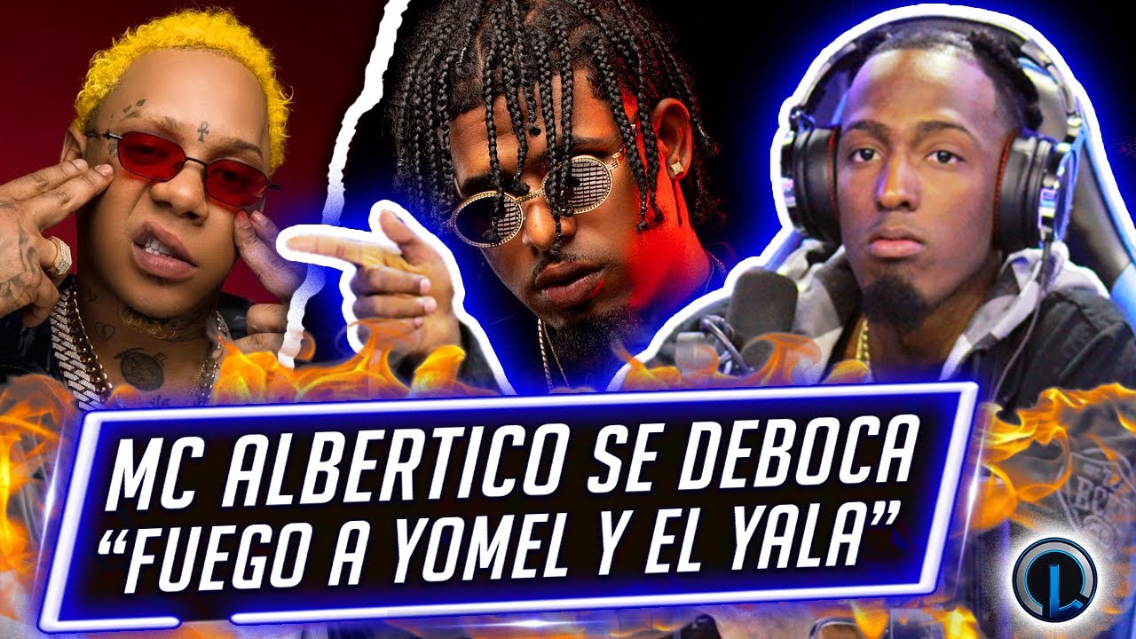 MC ALBERTICO CONFIESA POR QUÉ DIVIDIÓ CON YOMEL