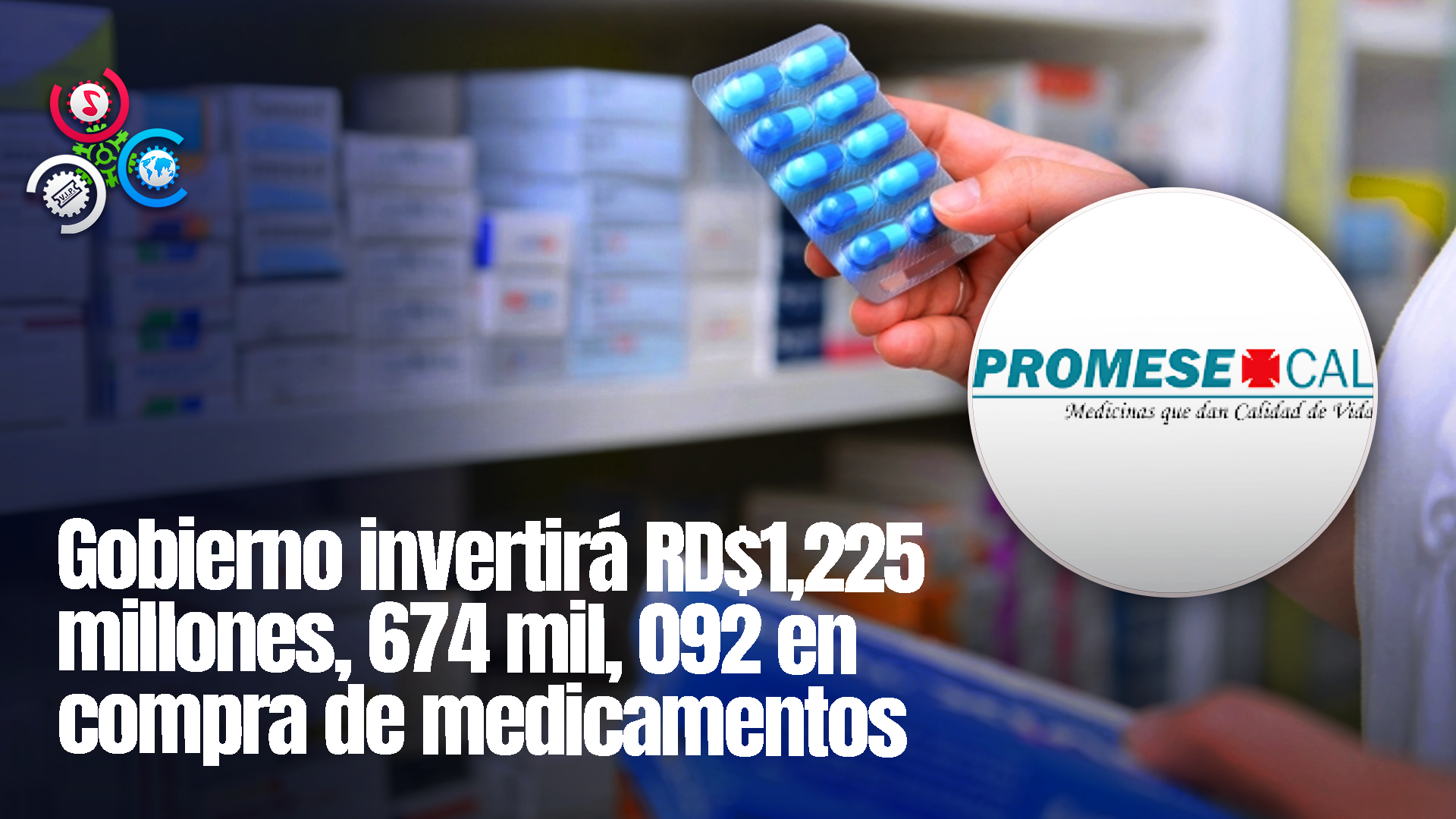 Gobierno Invertirá Más De Mil Millones De Pesos En Medicamentos PROMESE/CAL