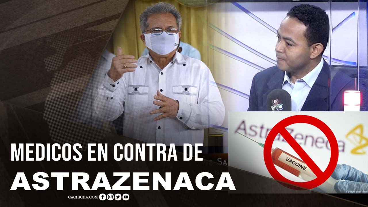 Médicos En Contra De Vacuna Astrazeneca