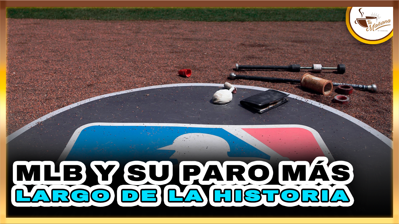 MLB Y Su Paro Más Largo De La Historia | Tu Mañana By Cachicha