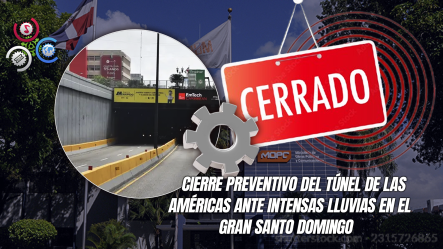 MOPC Cierra Temporalmente El Túnel De La Avenida Las Américas Por Intensas Lluvias