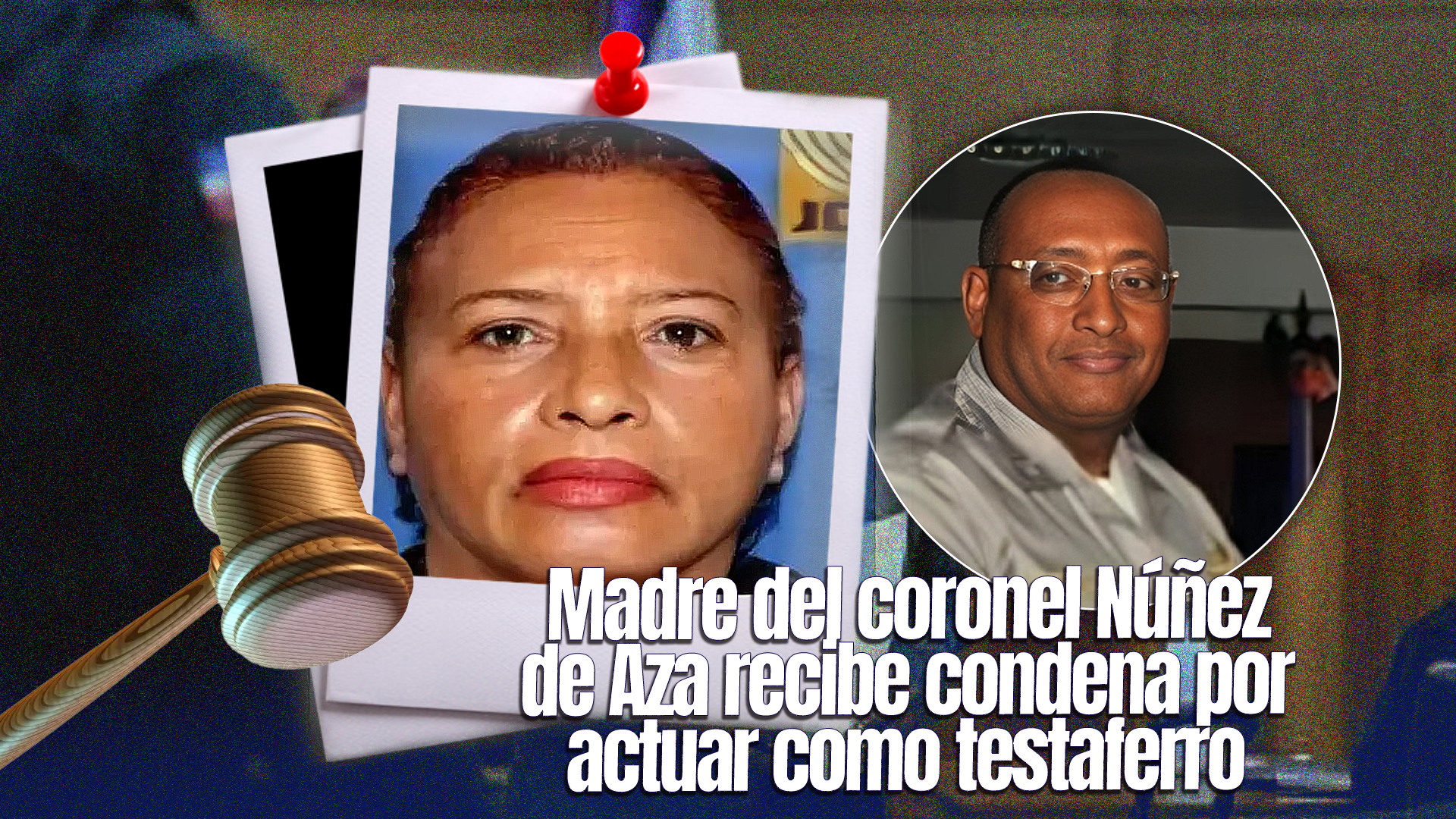 Condenan Madre Del Coronel Núñez De Aza, A 5 Años De Prisión Suspendida Por Lavado De Activos En Caso Coral Y Coral 5G