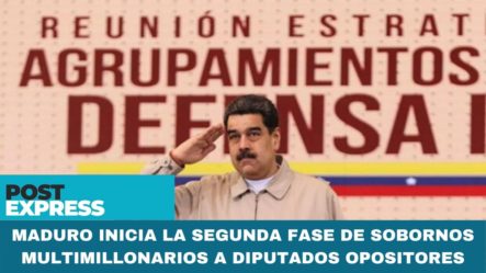 Maduro Inicia La Segunda Fase De Sobornos Multimillonarios A Diputados Opositores