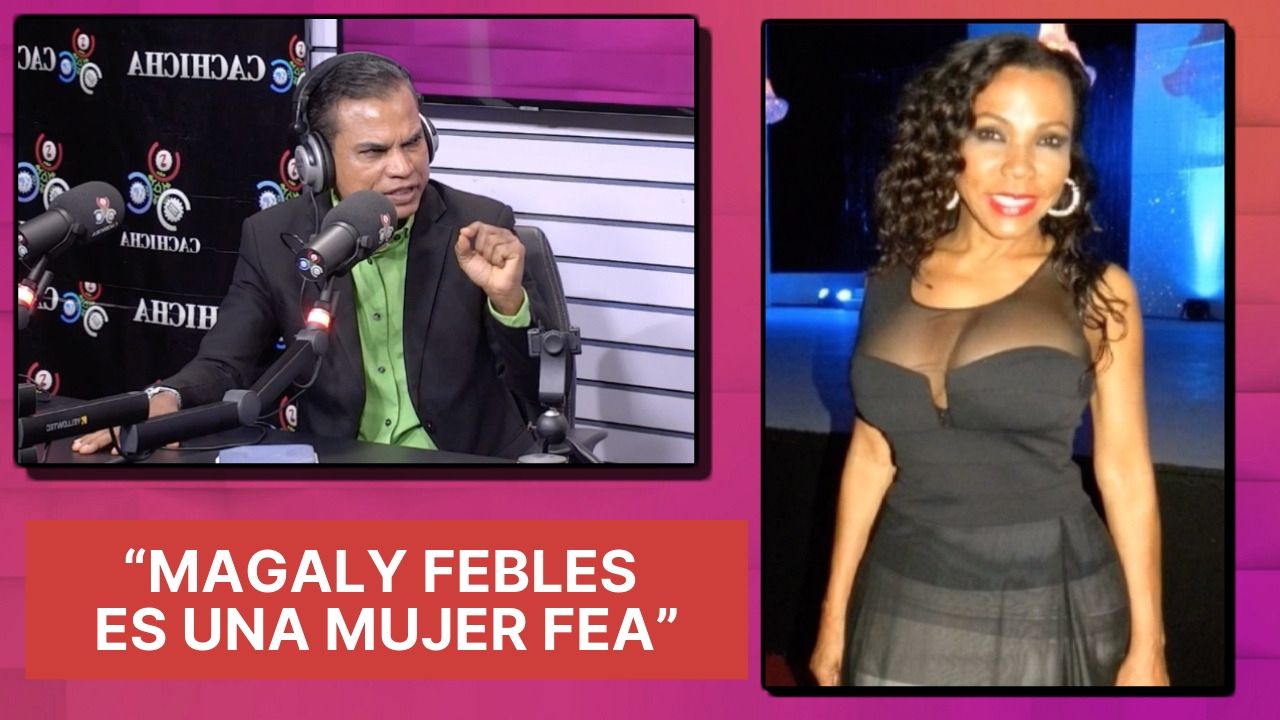 El Internacional Mamola Afirma Que “Magaly Febles Es Una Mujer Fea”
