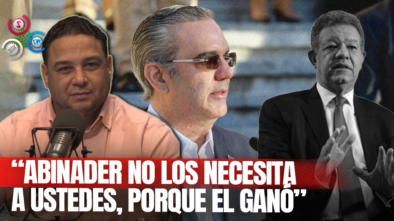 Manuel Cruz: Luis Abinader No Los Necesita A Ustedes, Porque El Barrío Con El 30%