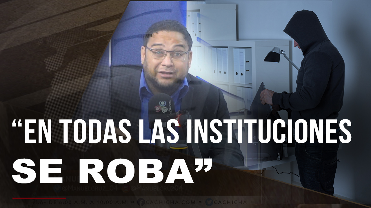 Manuel Cruz Dice: “aquí En Todas Las Instituciones Se Roba”