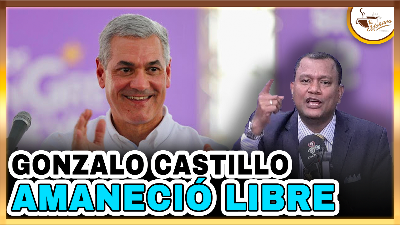 Manuel Rojas: “Gonzalo Castillo Amaneció Libre” | Tu Mañana By Cachicha