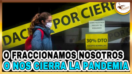 Manuel Rojas: “O Fraccionamos Nosotros, O Nos Cierra La Pandemia”  | Tu Mañana By Cachicha