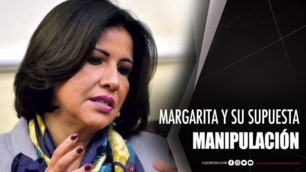 Margarita Y Su Supuesta Manipulación A Jóvenes Del PLD