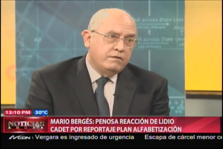 Mario Bergés – Penosa Reacción De Lidio Cadet Por Reportaje Plan De Alfabetización