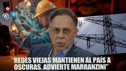Marranzini Atribuye Apagones A Falta De Mantenimiento En Redes De Transmisión