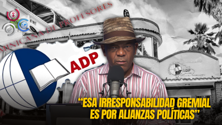 Martínez Pozo “Si La ADP No Se Controla, El Estado Está En La Obligación De Hacerlo””