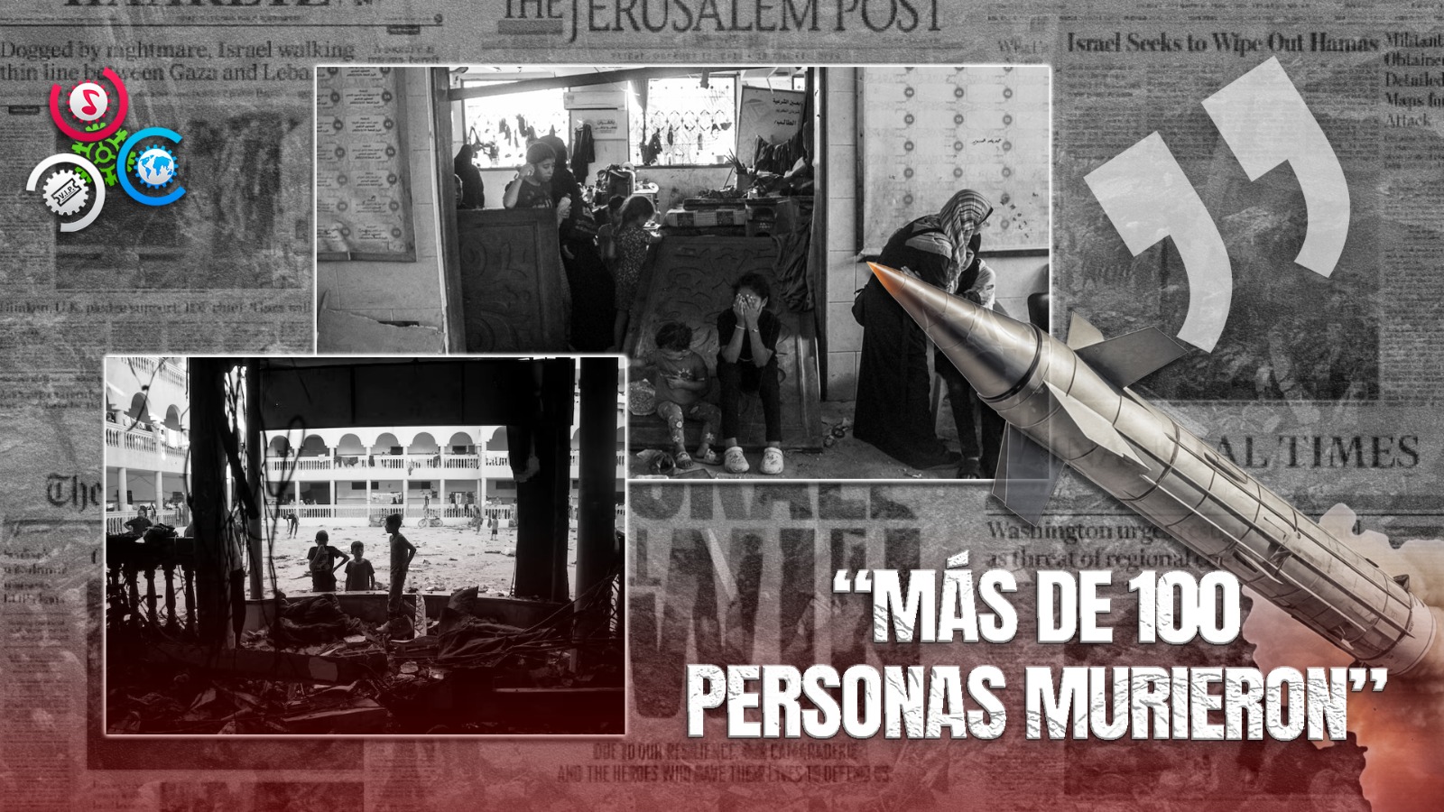 Más De 100 Muertos Y Decenas De Heridos En Bombardeo Del Ejército Israelí A Una Escuela En Gaza