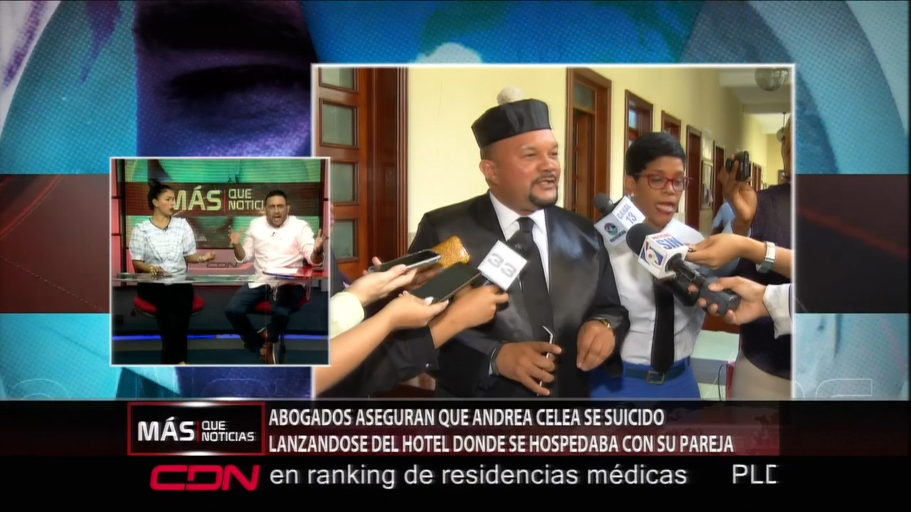 Abogados Aseguran Que Andrea Celea Fue Quien Se Lanzó Al Vacío Desde El Hotel Donde Se Hospedaba Con Su Pareja