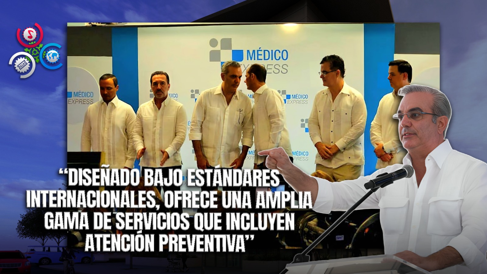 Médico Express Inaugura Centro Moderno En San Isidro Para Elevar La Calidad En Salud