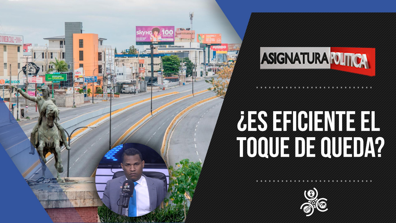 ¿Es Eficiente El Toque De Queda? | Asignatura Política