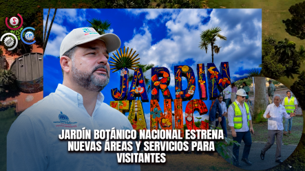 Medio Ambiente Inicia Primera Fase De Modernización Del Jardín Botánico Nacional