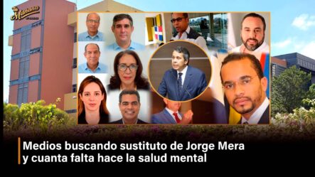 Medios Buscando Sustituto De Jorge Mera Y Cuanta Falta Hace La Salud Mental | Tu Mañana By Cachicha