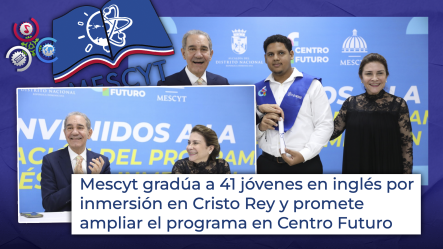 Mescyt Celebra Graduación De 41 Jóvenes De Inglés Por Inmersión En Cristo Rey