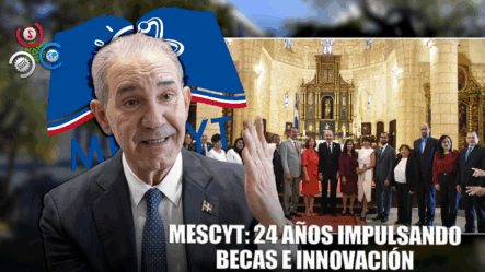 Mescyt Destaca Logros En El Marco De Las Celebraciones Por Su 24º Aniversario