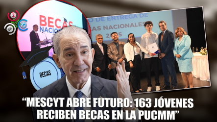 Mescyt Entrega 163 Becas A Estudiantes De La PUCMM