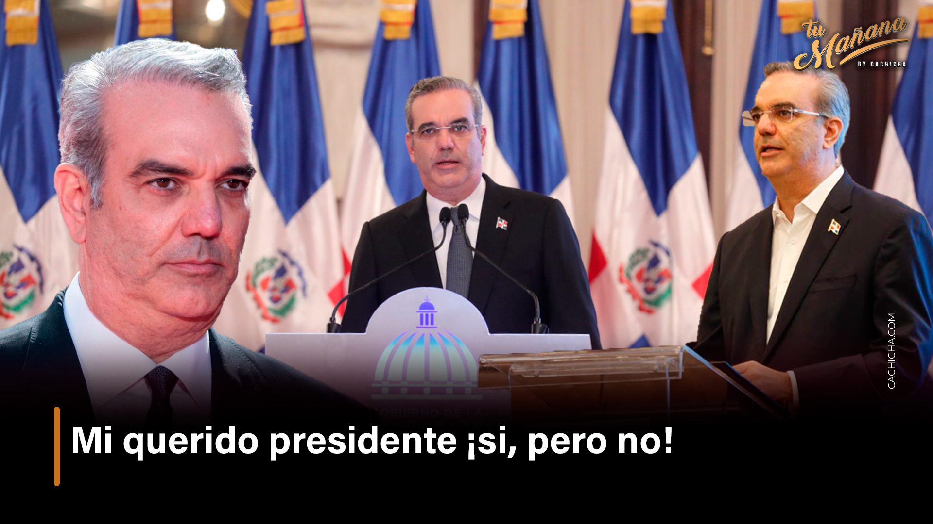 Abinader Irrespetó Gobiernos Pasados