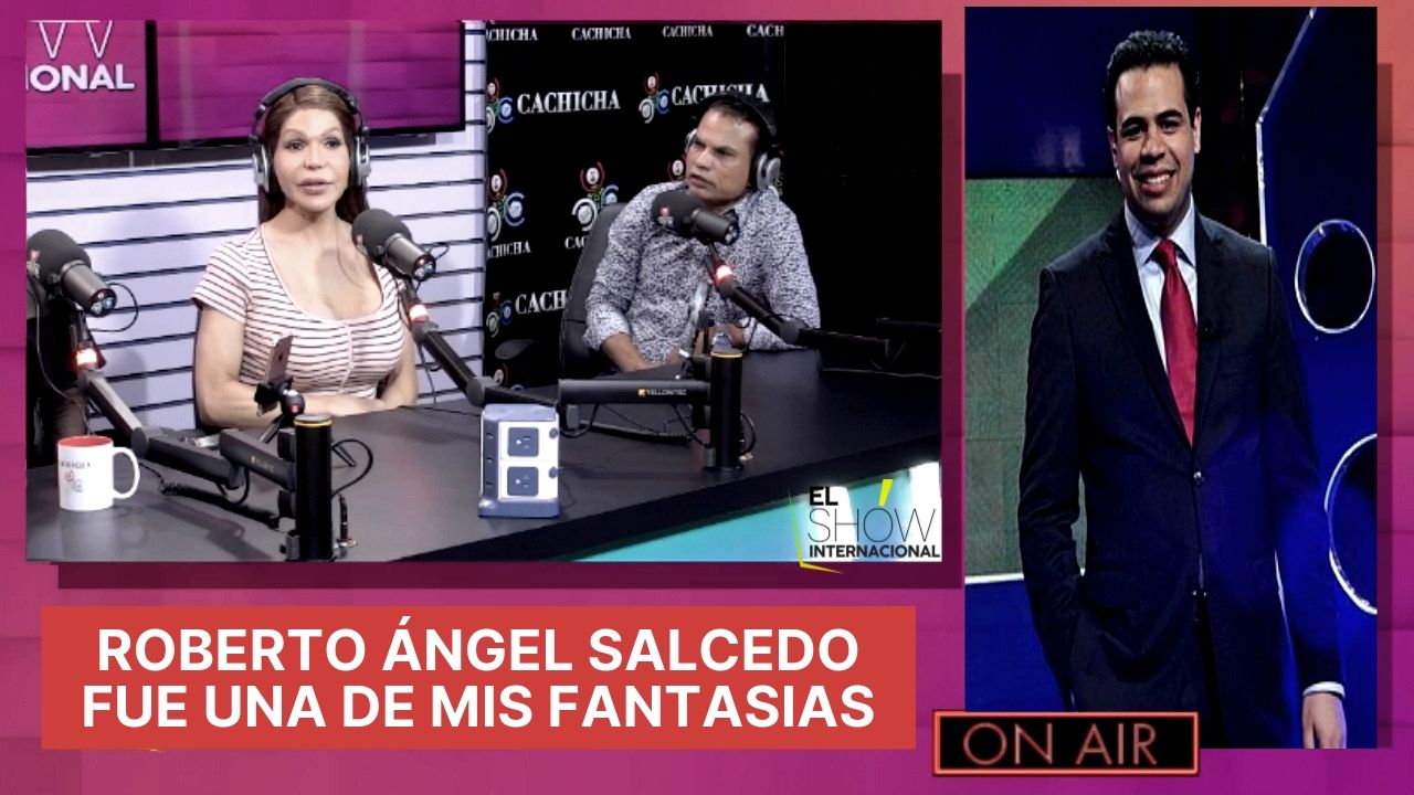 Mia Cepeda Revela Que Roberto Ángel Salcedo Fue Una De Sus Fantasía Más Deseada