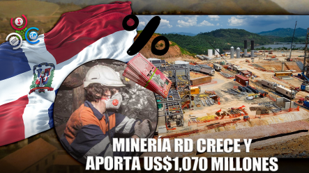Minería RD Exporta US$1,070 Millones Y Crecen Ingresos 159%