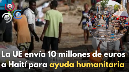 La UE Envía 10 Millones De Euros A Haití Para Ayuda Humanitaria