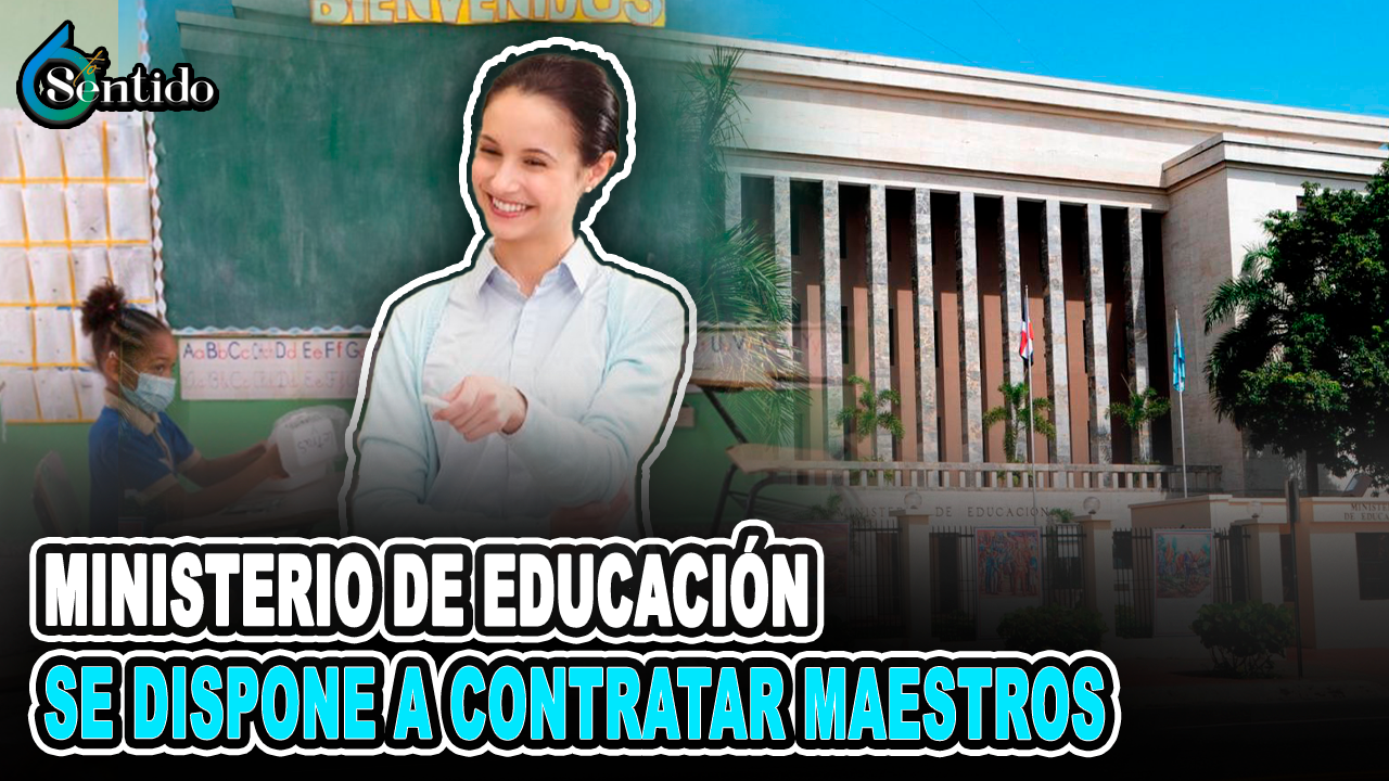 Ministerio De Educación Se Dispone A Contratar Maestros | 6to Sentido
