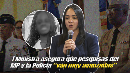 Ministra Faride Raful Pide No Especular Con Investigación Por Muerte De Estudiante En Santiago