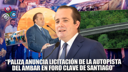 Ministro Paliza Encabeza Foro “El Futuro De Santiago”; Anuncia Licitación Autopista Del Ambar