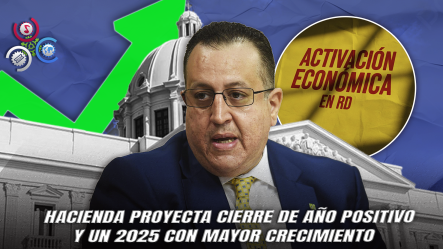 Ministro De Economía Afirma Que Gobierno Concentra Esfuerzos En Reactivación Económica