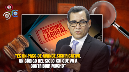 Ministro De Trabajo, Eddy Olivares, Defiende Reforma Laboral; Mientras Sector Empresarial La Critica