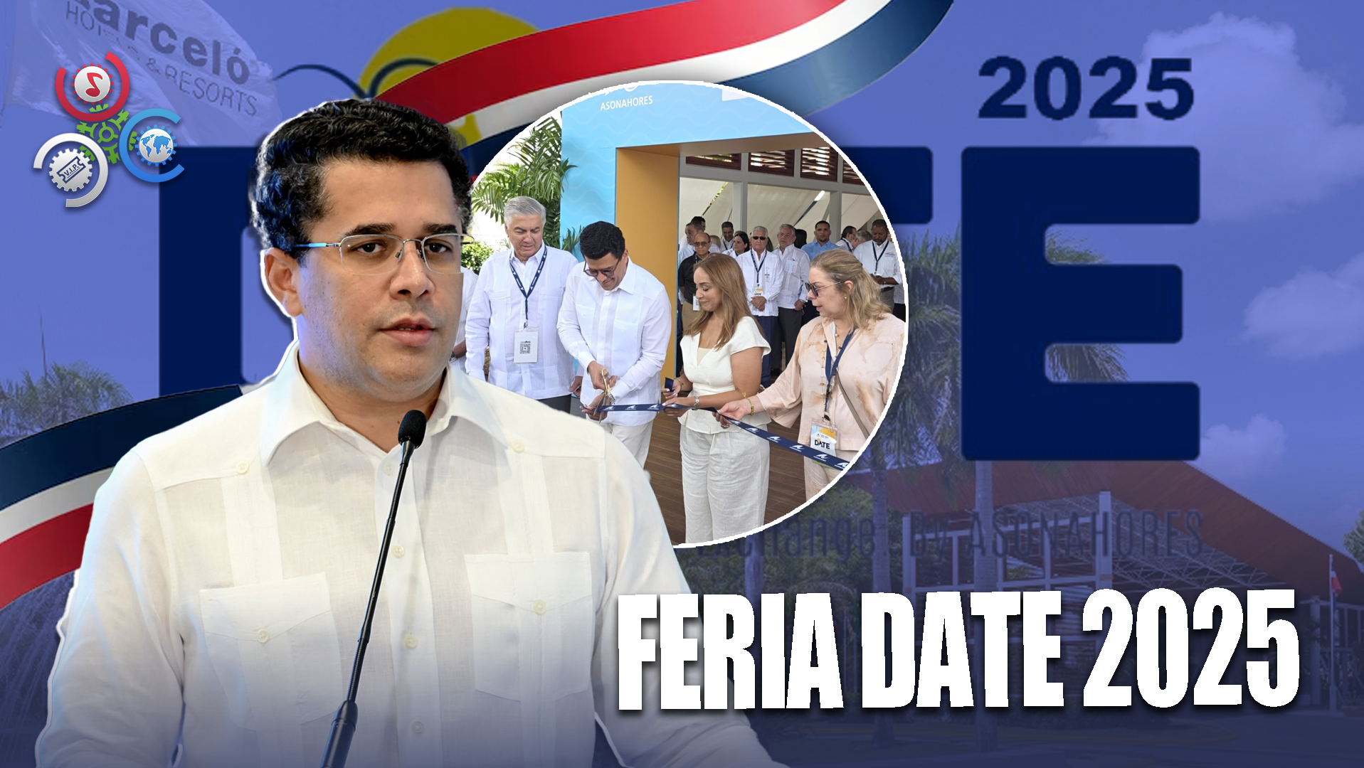Ministro De Turismo Da Inicio A La Feria DATE 2025 En Punta Cana Con Récord De Participación Internacional