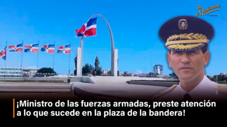 ¡Ministro De Las Fuerzas Armadas, Preste Atención A Lo Que Sucede En La Plaza De La Bandera!  – Tu Mañana By Cachicha