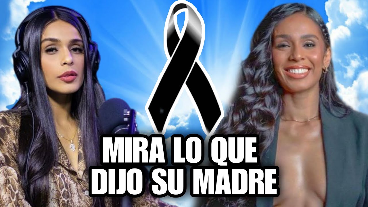 Mira Lo Que Dijo La Madre De Chantal Jiménez Tras Darle Su último Adiós