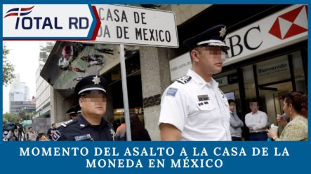 Momento Del Asalto A La Casa De La Moneda En México