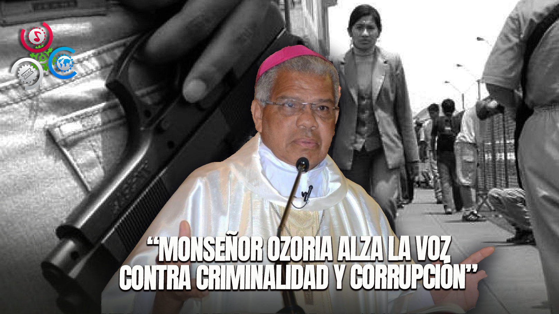 Monseñor Ozoria Manifiesta Preocupación Por Criminalidad Y Corrupción