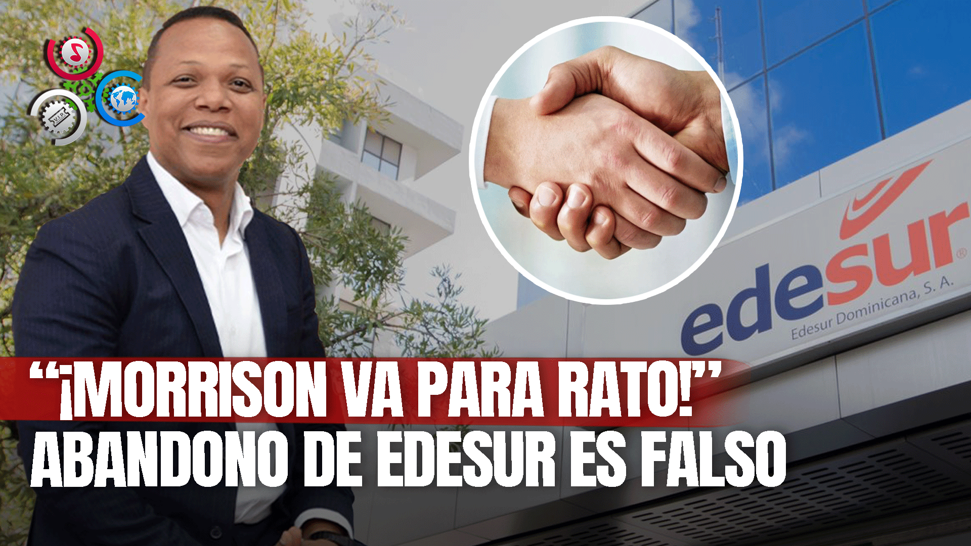 Edesur Desmiente Despido De Milton Morrison Y Afirma Continúa Trabajando En Sus Oficinas